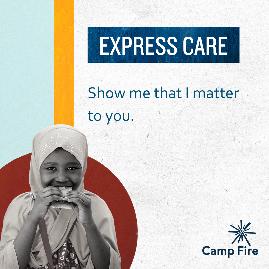 Image of girl in a hijab eating a s'more. Text says "express care. Show me that I matter to you."